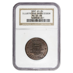 United States 1837 Illustrious Predecessor Hard Times Token HT-34 - NGC MS-63 BN