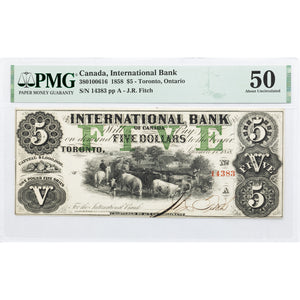 SOLD $5 1858 International Canada Toronto Canada Note #380-10-06-16 - PMG AU-50