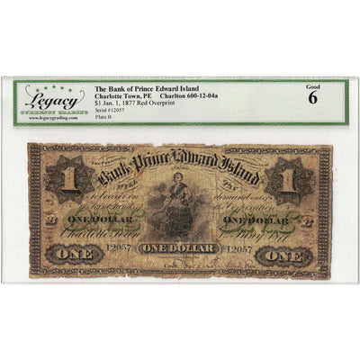 SOLD $1 1877 Bank of Prince Edward Island Canada Note #600-12-04a - Legacy G-6