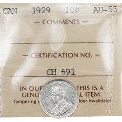 Encapsulated 1929 Canada 10 Cents silver dime coin graded AU-55 by ICCS with certification tag CH 691, showing King George V crowned portrait and reverse maple wreath with crown.