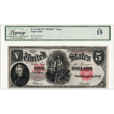 SOLD United States 1907 $5 Legal Tender Note "PCBLIC" Error Fr. 91 - Legacy F-15