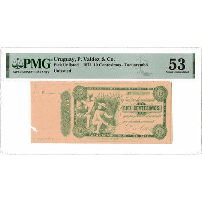 Uruguay P. Valdez & Co 1872 10 Ten Centesimos Unissued Note - PMG AU-53