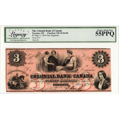 $3 1859 Colonial Bank of Canada Chartered Note #130-10-04-06 - Legacy AU-55 PPQ