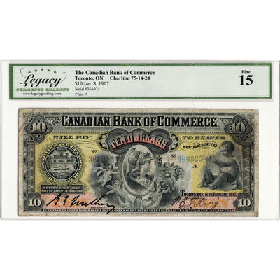 $10 1907 Canadian Bank of Commerce Chartered Note #75-14-25-4 - Legacy F-15