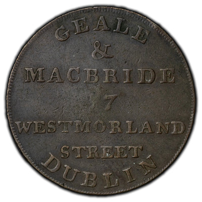 Ireland ND Dublin Geale & Macbride Token W-1813